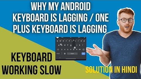 Android mobile keyboard lagging problem / one plus nord keyboard lagging problem / solve in hindi /