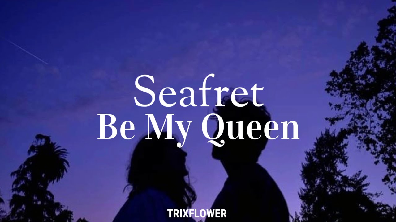 Be My Queen - Seafret (tradução/legendado/letra) 