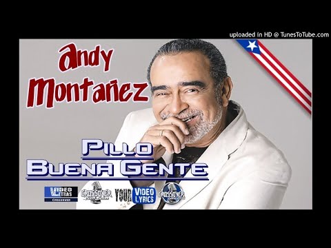 PILLO BUENA GENTE - - ANDY MONTAÑEZ