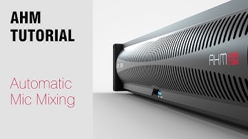AHM System Manager - Automatic Mic Mixing