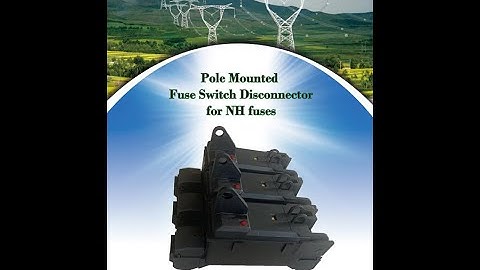 Pole mounted fuse switch disconnector for NH/NT HRC fuse