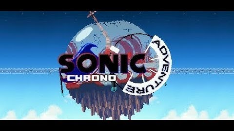 Fan Game Playthrough: Sonic Chrono Adventure part 1