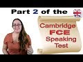FCE (B2 First) Speaking Exam Part Two - Cambridge FCE Speaking Test Advice