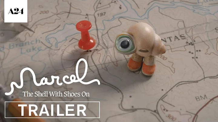 Marcel The Shell With Shoes On | Official Trailer ...