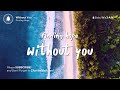 Finding Hope - Without You (Lyrics) feat. Holly Drummond