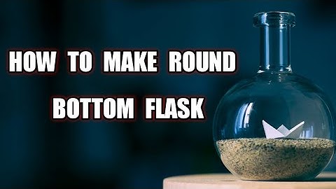 How to make round bottom flask! Round bottom!! round bottom flask kaise banate hain