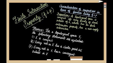 finite intersection property and characterisation of compactness in terms of families having fip