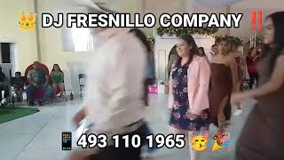 👑 DJ FRESNILLO COMPANY ‼️ 📲 493 110 1965 🥳🎉