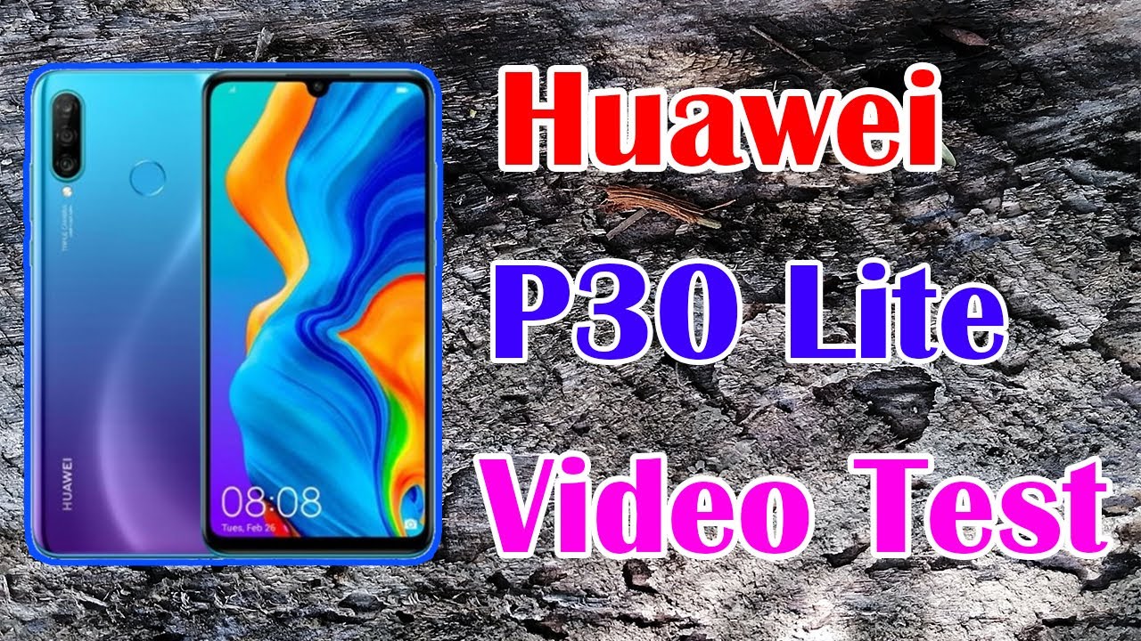 Huawei P30 Lite Video Test