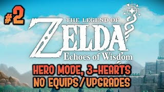 Zelda: Echoes of Wisdom - Switch 2 - First Playthrough, Part 2: FINALE