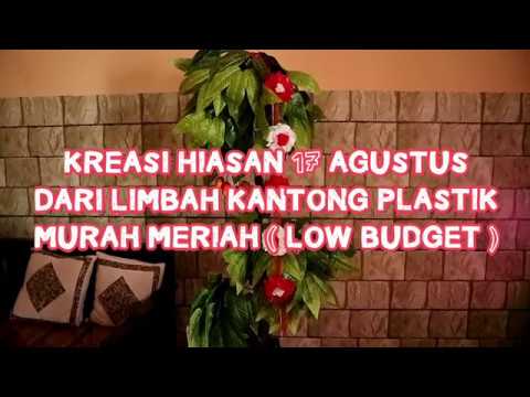 Diy Membuat Hiasan 17 Agustus Dengan Menggunakan Bahan Dari Kantong Plastik Kresek Low Budget
