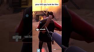 Your TF2 Spy luck be like... 💀 | tif.x #tf2 #shorts
