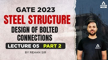 GATE Steel Structures |  Design of Bolted connections #5 | GATE 2023 | By Rehan Sir