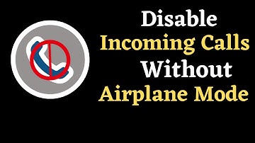 How to Turn Off Incoming Calls Without Airplane Mode and Use Internet