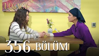 Emanet 356 Bölüm Legacy Episode 356