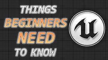 What Beginners NEED To Know In Unreal Engine!