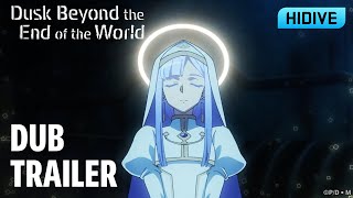 Dusk Beyond the End of the World | Dub Trailer | Premieres Dec 17 | HIDIVE