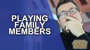 Great Role Player: Playing characters that are Related - It