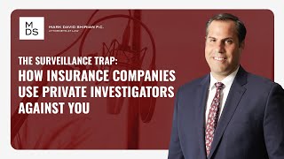 The Surveillance Trap: How Insurance Companies Use Private Investigators Against You