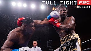 Ortiz Vs Martin Full Fight January 1, 2022 Pbc On Fox Ppv