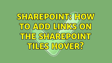 Sharepoint: How to add links on the SharePoint tiles hover?