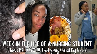 Week In The Life Of A Nursing Student|Do I Have A Bald Spot!? Clinical Day recap,Thanksgiving & MORE by Lyanne Ashae 277 views 5 months ago 46 minutes