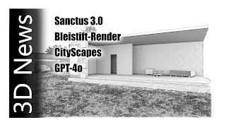 🚀 3D News: Sanctus 3.0, Bleistift-Rendering & GPT-4o! 🌟 | Blender