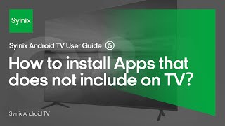 Android TV | HOW TO install Apps that are not included in Google Play on TV? | Syinix screenshot 4