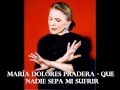 María Dolores Pradera - Que nadie sepa mi sufrir.wmv