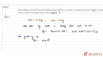 When a 0.45 kg of ice at 0^(@)C mixed with 0.9 kg of water at 55^(@)C in a container, the result...