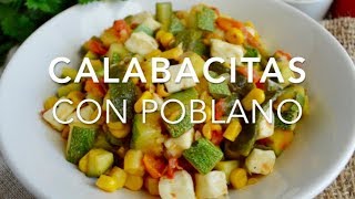 Calabacitas con elote, rajas y queso - Pizca de Sabor