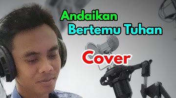 Seandainya Aku  Bertemu Tuhan versi decky Ryan  cipt. Leo Waldi   cover