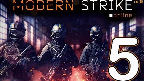 Modern Strike Online: PvP FPS - Gameplay Part 5
