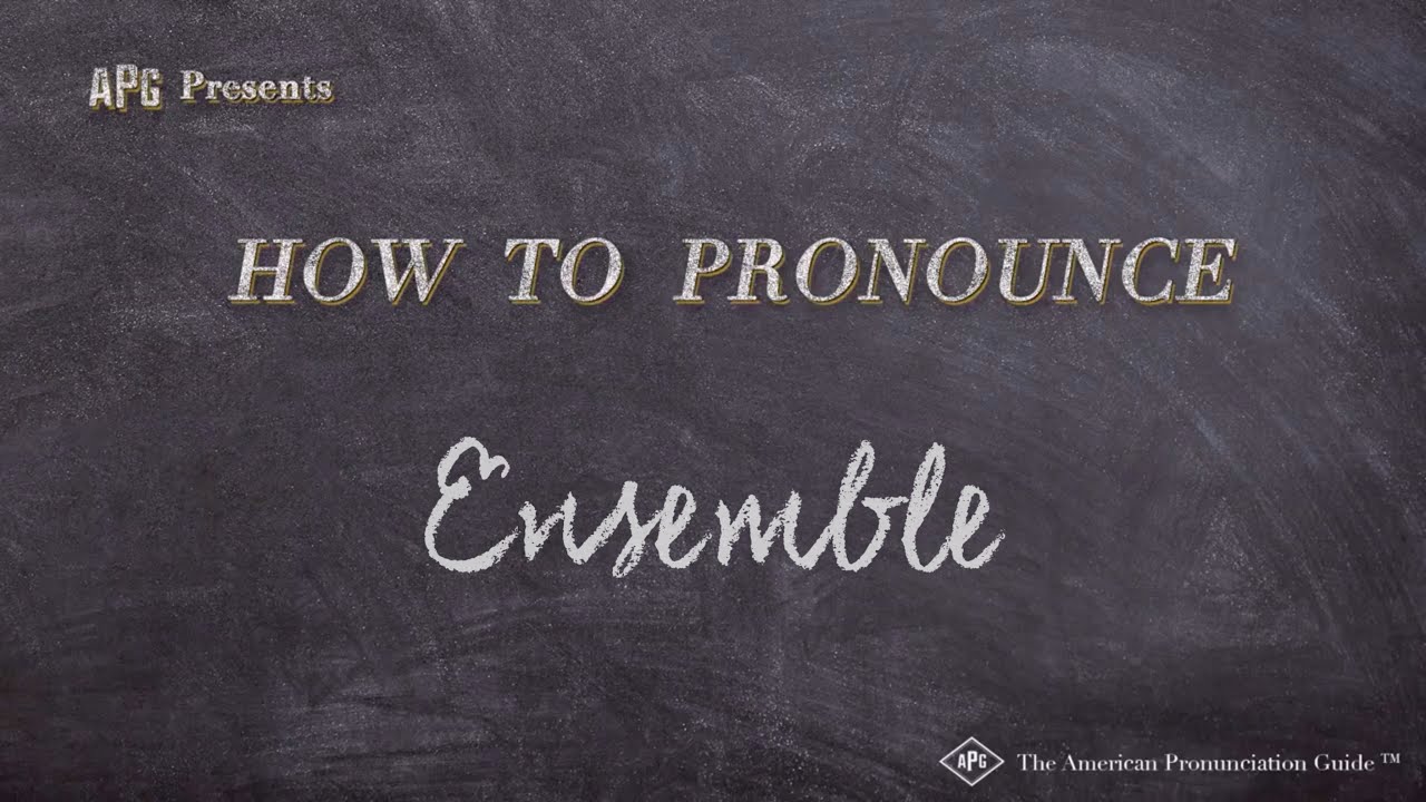 How to Pronounce Ensemble  Ensemble Pronunciation