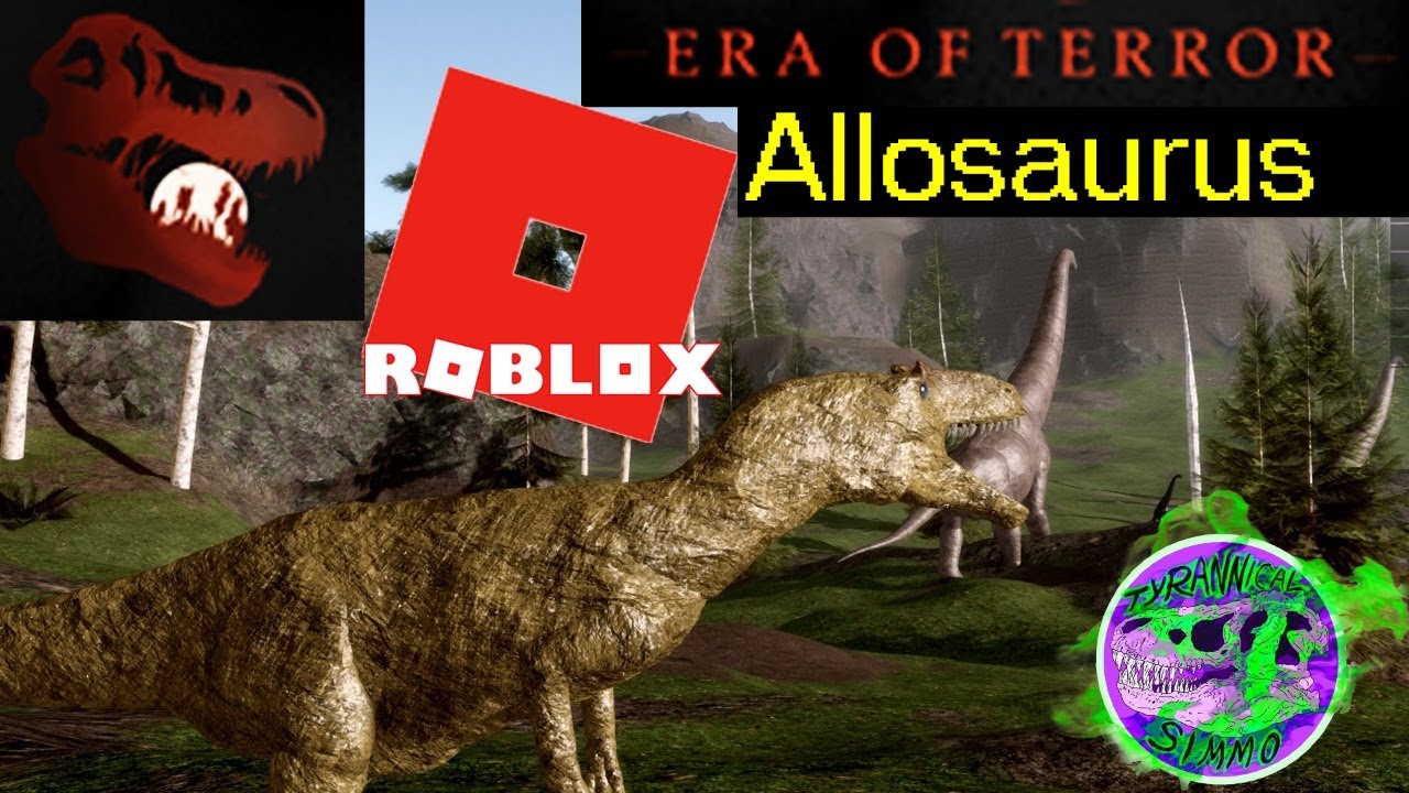 Era Of Terror Roblox Gameplay Stream Of Allosaurus Youtube - roblox era of terror map 2020