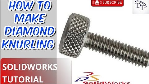 HOW TO MAKE DIAMOND KNURLING || SOLIDWORKS||ADVANCE