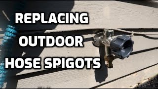 Replacing Outdoor Hose Spigots