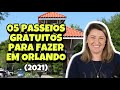 05 PASSEIOS GRATUITOS PARA FAZER EM ORLANDO - ATUALIZADO 2021