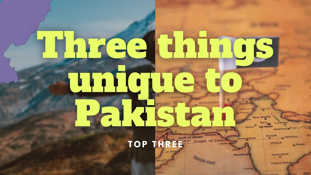 Three things unique to Pakistan | Top Three