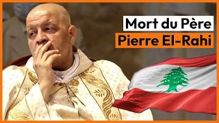 Disparition tragique du Père Pierre El-Rahi 🕊️
