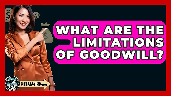What Are The Limitations Of Goodwill? - AssetsandOpportunity.org