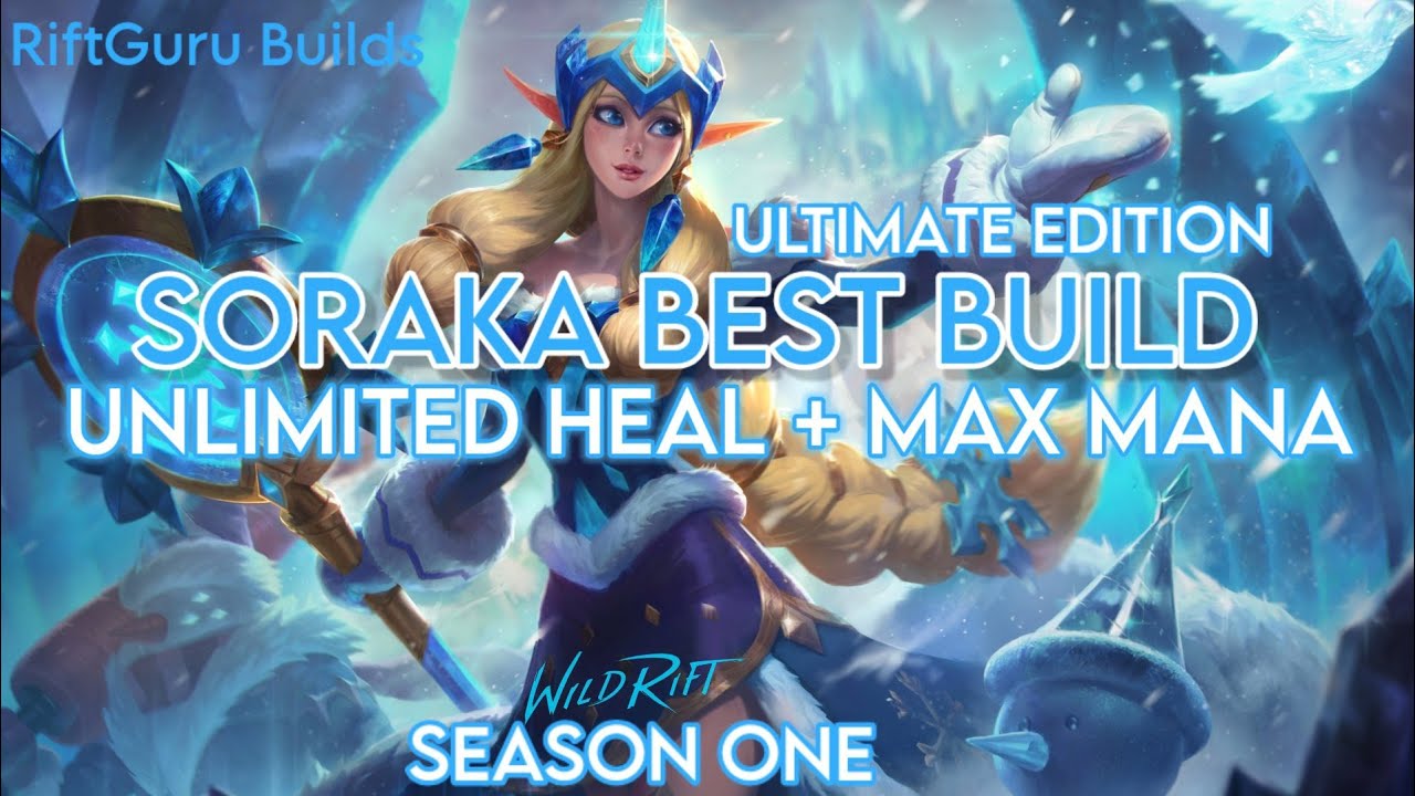 Soraka Wild Rift | Unlimited Heal + Max Mana Best Item (The Best item for soraka)