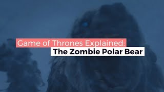 Zombie Polar Bears - Game of Thrones