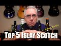 Top 5 islay scotch whiskies affordable and available