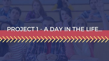 ENG 101 Project 1 Overview A Day in the Life