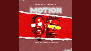 Motion - Mr. 2Kay, Jaywillz