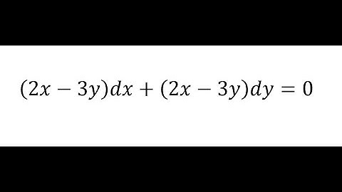 Calculus Help: Differential Equations: (2x-3y)dx+(2x-3y)dy=0 - Integration techniques