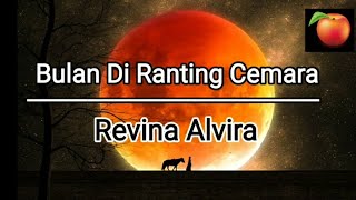 Bulan di Ranting Cemara ~ Revina Alvira (lirik lagu | Cover | Elvi Sukaesih )