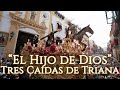 El hijo de dios  entrada en la capilla de los marineros  tres cadas de triana 2022