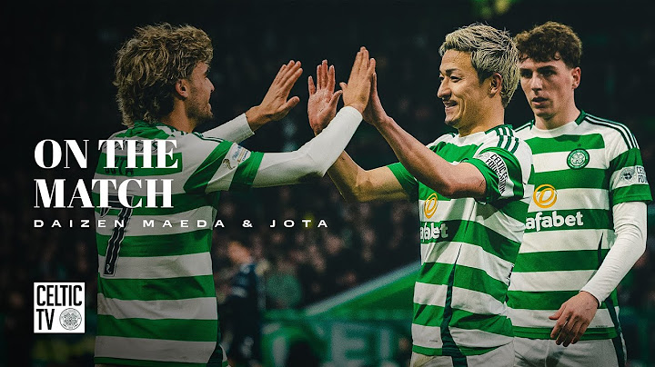 On the Match | Daizen Maeda and Jota | Celts hit Dundee for six with a dazzling display at Paradise